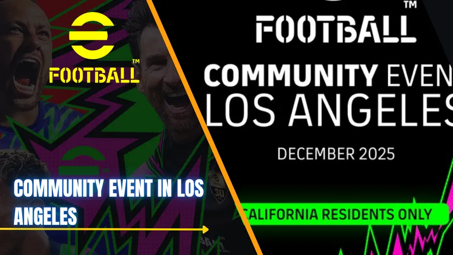 efootball-community-event-in-los-angeles-rewards-and-eligibility